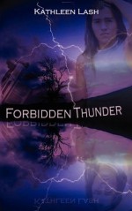 Forbidden Thunder - Kathleen Lash