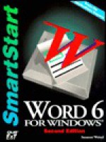 Word 6 For Windows Smartstart (Smartstart (Oasis Press)) - Suzanne Weixel