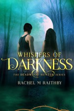 Whispers of Darkness - Rachel M. Raithby