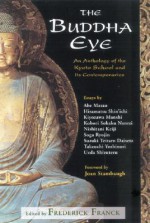 The Buddha Eye: An Anthology of the Kyoto School and Its Contemporaries - Frederick Franck