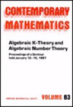 Algebraic K-Theory and Algebraic Number Theory - Michael R. Stein, M. R. Stein, R. K. Dennis