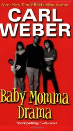 Baby Momma Drama - Carl Weber