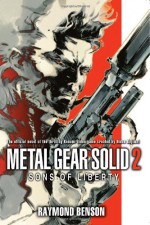 Metal Gear Solid 2: The Novel: Sons of Liberty - Raymond Benson