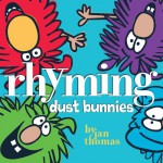 Rhyming Dust Bunnies - Jan Thomas