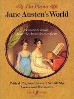 Jane Austen's World: Evocative Music from the Classic Feature Films Pride & Prejudice, Sense & Sensibility, Emma, and Persuasion - For Piano - Rachel Portman, Patrick Doyle, Carl Davis, Jeremy Sams, Richard Harris