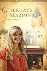 Yesterday's Stardust - Becky Melby