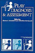 Play Diagnosis and Assessment - Charles E. Schaefer, Karen Gitlin, Alice Sandgrund