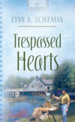 Trespassed Hearts - Lynn A. Coleman