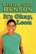 It's Okay, Leon - Linda Sue Benson