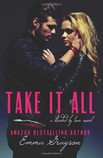 Take it All (Blinded by Love) (Volume 1) - Emma Grayson