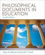 Philosophical Documents in Education - Tony W. Johnson, Ronald F. Reed