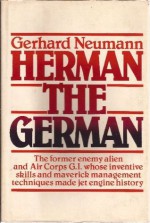 Herman the German: Enemy Alien U.S. Army Master Sergeant #10500000 - Gerhard Neumann