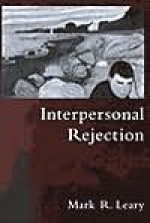 Interpersonal Rejection - Mark Leary