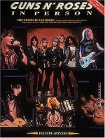 Guns N'roses In Person Biography - Guns N' Roses