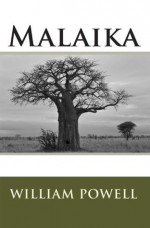 Malaika - William R. Powell