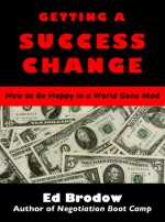 Getting A Success Change - Ed Brodow