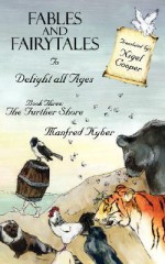 Fables and Fairytales to Delight All Ages Book Three: The Further Shore - Manfred Kyber, Nigel Cooper