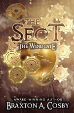 The Sect: The Windgate (The School of Ministry Series Book 1) - Braxton A. Cosby