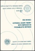 Extremal Graph Theory With Emphasis on Probabilistic Methods (Cbms Regional Conference Series in Mathematics) - Béla Bollobás