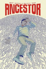 Ancestor - Matt Sheean, Malachi Ward