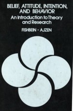 Belief, Attitude, Intention and Behavior: An Introduction to Theory and Research (Addison-Wesley series in social psychology) - Martin Fishbein, Icek Ajzen