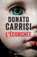 L'Écorchée - Anaïs Bokobza, Donato Carrisi