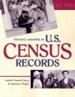 Finding Answers in U.S. Census Records - Loretto Dennis Szucs, Matthew Wright