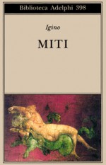 Miti - Hyginus, Giulio Guidorizzi