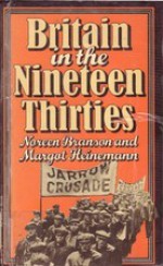 Britain in the Nineteen Thirties - Noreen Branson, Margot Heinemann