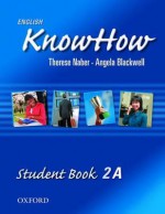 English KnowHow: Student Book A Level 2 - Angela Blackwell, F. Naber