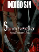 Sex With The Boss' Son (Horny Housekeepers #1) - Indigo Sin