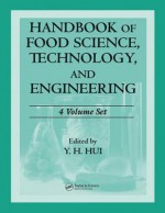 Handbook of Food Science, Technology, and Engineering - 4 Volume Set - Y.H. Hui, Frank Sherkat