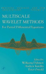 Multiscale Wavelet Methods for Partial Differential Equations - Kurdilaoswald Dahmen, Peter Oswald, Kurdilaoswald Dahmen