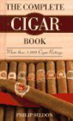 Complete Cigar Book (rack-size hardcover) - Philip Seldon