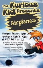 The Kurious Kid Presents Airplanes - Brian Cliette