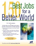 150 Best Jobs for a Better World - Laurence Shatkin, JIST Editors