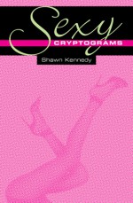 Sexy Cryptograms - Shawn Kennedy