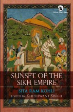 Sunset of the Sikh Empire - Sita Ram Kohli, Khushwant Singh