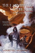 The Labyrinth of Flame - Courtney Schafer