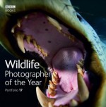 Wildlife Photographer of the Year: Portfolio 17 - BBC Books, Rosamund Kidman Cox