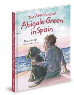 The Adventures of Abigale Green in Spain - Elaine Green