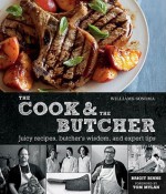 Williams-Sonoma The Cook and the Butcher: Enticing Recipes for Everyday Beef, Pork, Lamb, and Veal Dishes, Plus Tips and Tricks from America's Favorite Butchers - Brigit Binns, Kate Sears