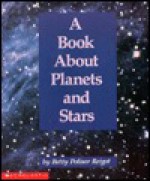 A Book About Planets And Stars - Betty Polisar Reigot, Reigot