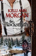 The Blacksmith (Redbourne, #3) - Kelli Ann Morgan