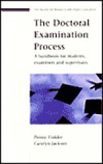 The Doctoral Examination Process - Penny Tinkler, Carolyn Jackson