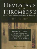 Hemostasis and Thrombosis: Basic Principles and Clinical Practice - Robert W Colman, Victor J. Marder, Alexander W. Clowes, James N. George, Samuel Z. Goldhaber