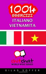 1001+ Esercizi Italiano - vietnamita (Italian Edition) - Gilad Soffer