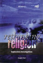 Rethinking Religion: Exploratory Investigations - Doug Pratt