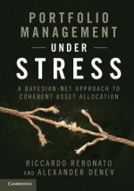 Portfolio Management Under Stress: A Bayesian-Net Approach to Coherent Asset Allocation - Riccardo Rebonato, Alexander Denev