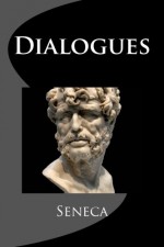 Dialogues - Seneca, Aubrey Stewart, Damian Stevenson